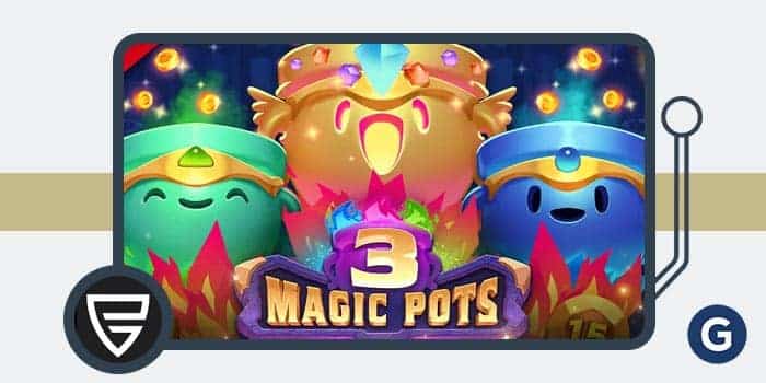 การเล่นเกม Push Gaming เสนอสล็อต 3 Magic Pots ที่มาพร้อมกับคุณสมบัติมากมาย
